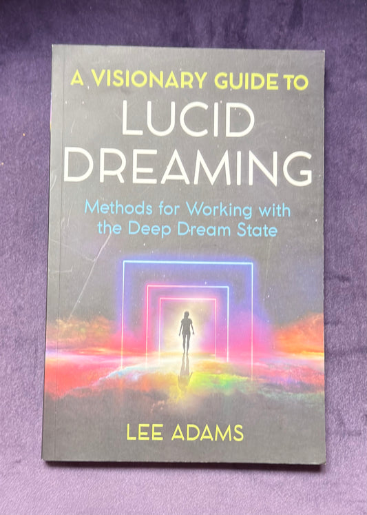A Visionary Guide to Lucid Dreaming